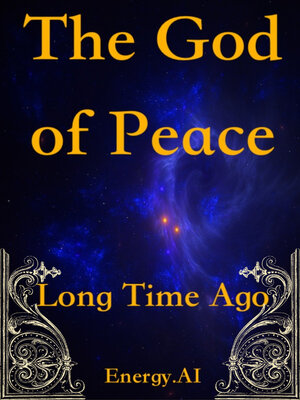 cover image of The God of Peace – Part I – a Long Time Ago
